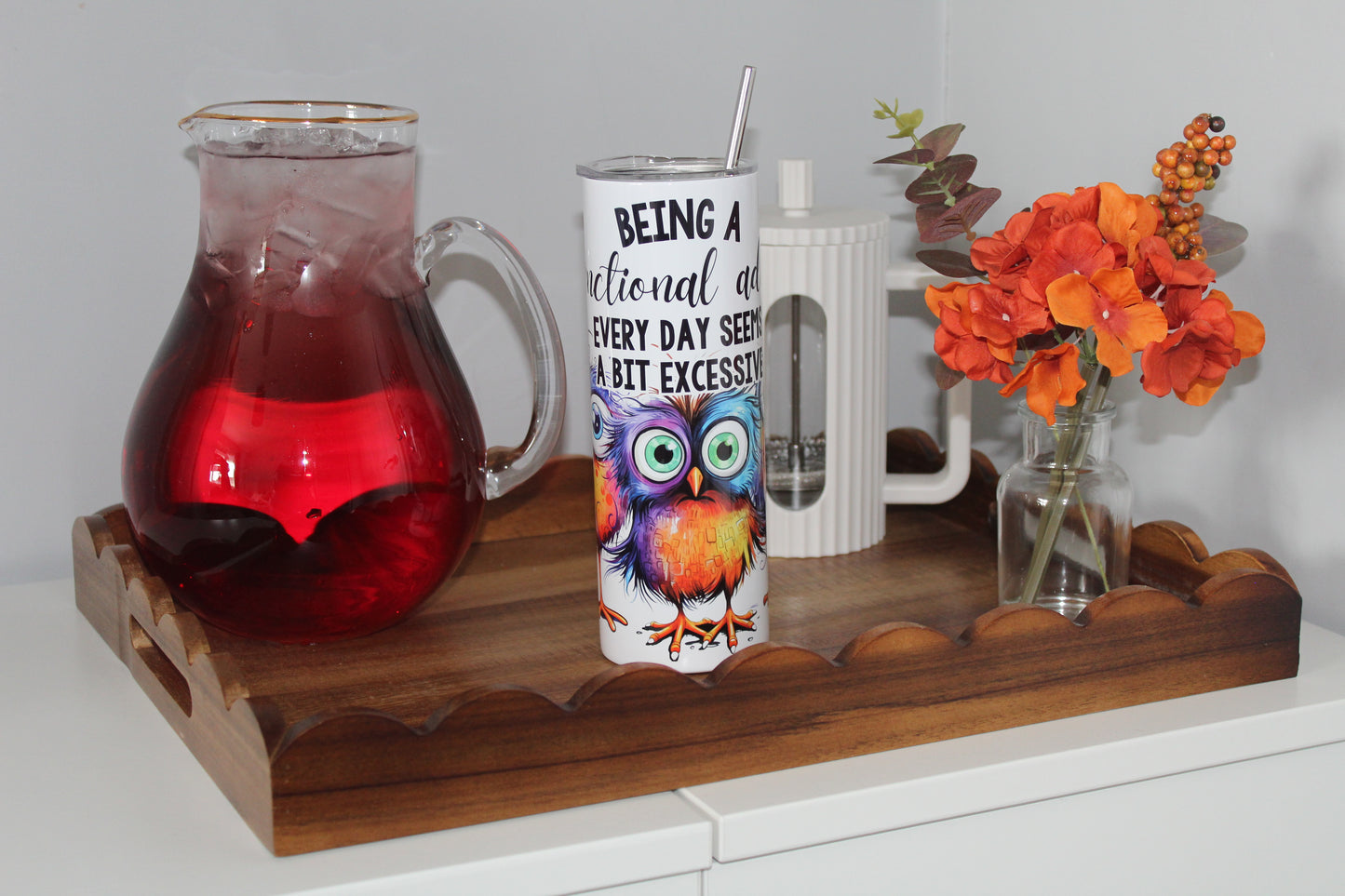 Being A Function Adult Everyday Seems A Bit Excessive 20oz Tumbler With Lid & Straw